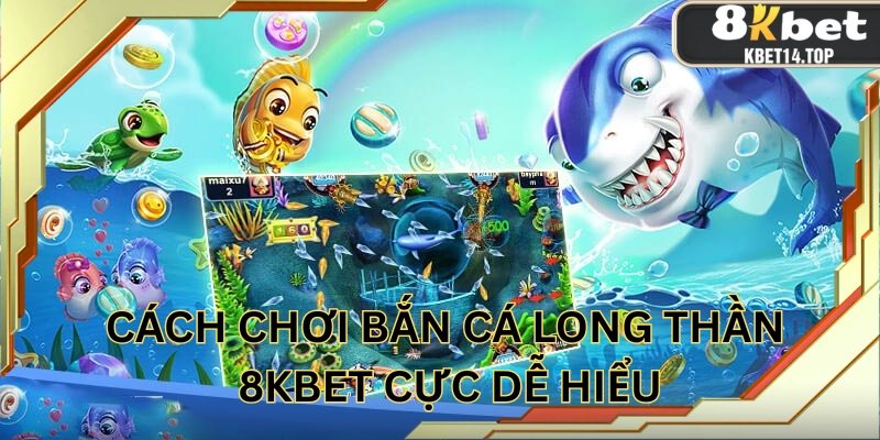 Cần tìm hiểu cách chơi bắn cá long thần tại nhà cái