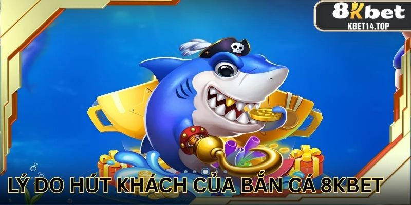 Những ưu điểm làm nên tên tuổi của sảnh bắn cá tại nhà cái
