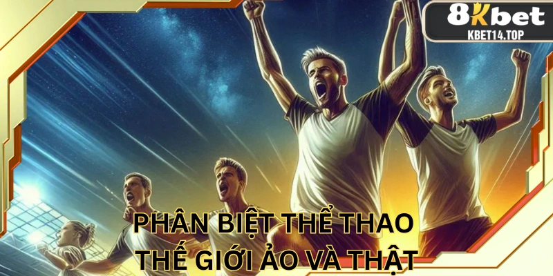 Phiên bản người chơi thật và ảo đều có ưu và nhược nhất định 